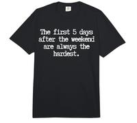 Les 5 Premiers Jours Amusants après Le W nd sont Toujours Les lundis Les Plus Difficiles Comfort Colors Adult Heavyweight T-Shirt