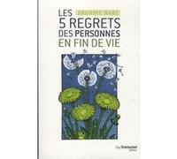 Les 5 regrets des personnes en fin de vie