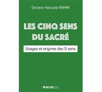 LES 5 SENS DU SACRE: ORIGINE ET USAGES DES SENS