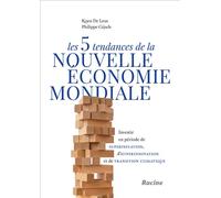 Les 5 tendances de la nouvelle économie mondiale Investir en période de superinflation, d’hyperinnovation et de transition climatique - Koen De Leus - Racine Eds - relié - Beau livre