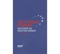Les 5 Travaux D'europe - Une Europe Qui Nous Fera Grandir