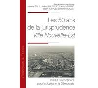 Les 50 ans de la jurisprudence Ville Nouvelle Est (Tome 170)