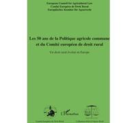 Les 50 ans de la Politique agricole commune et du Comité européen de droit rural