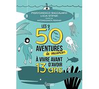 Pierdomenico Baccalario – Les 50 aventures de vacances à vivre avant d'avoir 13 ans – Broché