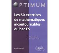 Les 50 Exercices De Mathématiques Incontournables Du Bac Es