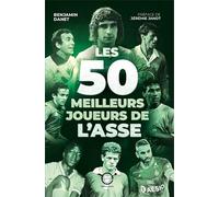Les 50 meilleurs joueurs de l'ASSE