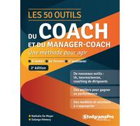 Les 50 outils du coach et du manager-coach Une méthode pour agir - Nathalie De Meyer - Studyrama Eds - broché - Guide