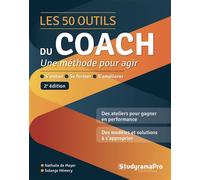 Les 50 outils du coach Une méthode pour agir - Nathalie De Meyer - Studyrama Eds - broché - Guide