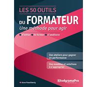 Les 50 outils du formateur: Une méthode pour agir