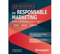 Les 50 outils du responsable marketing Une méthode pour agir s'initier, se former, s'améliorer - Ziyed Guelmami - Studyrama Eds - broché - Etude
