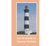 Les 50 phares de Charente Maritime