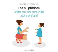 Les 50 Phrases à dire ou ne pas dire à son enfant – Larousse