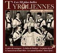 Les 50 Belles Chansons Tyroliennes Chantées