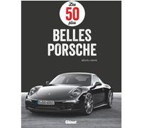 Les 50 plus belles Porsche Brian Laban (Auteur)