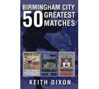 Les 50 plus grands matches de Birmingham City