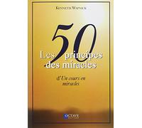 Les 50 principes des miracles d' "Un cours en miracles" D'Un cours en miracles" - Kenneth Wapnick - Octave - broché - Essai