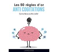 Les 50 règles d'or anti cogitations