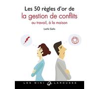 Les 50 règles d'or de la gestion de conflits