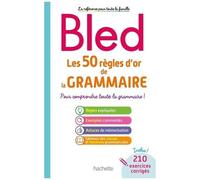 Les 50 Règles D'or De La Grammaire - Pour Comprendre Toute La Grammaire !