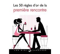 Les 50 règles d'or de la première rencontre