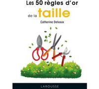 Les 50 règles d'or de la taille Catherine Delvaux (Auteur)