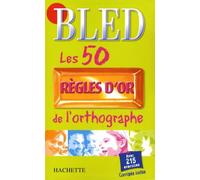 Les 50 règles d'or de l'orthographe