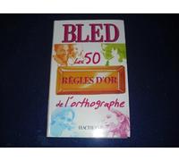 Les 50 règles d'or de l'orthographe