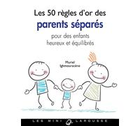 Les 50 règles d'or des parents séparés