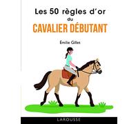Les 50 règles d'or du cavalier débutant
