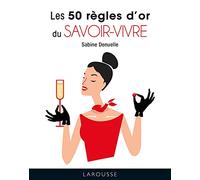 Les 50 règles d'or du savoir-vivre