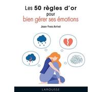 Bien gérer ses émotions