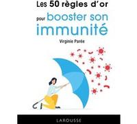 Les 50 règles d'or pour booster son immunité Virginie Parée (Auteur)