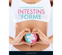 Les 50 règles d'or pour des intestins en forme – Larousse – 2019