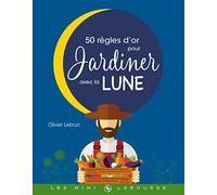 Les 50 règles d'or pour jardiner avec la lune