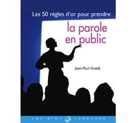 Les 50 règles d'or pour prendre la parole en public