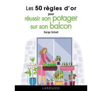 Les 50 règles d'or pour réussir son potager sur son balcon – Larousse