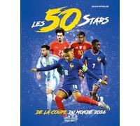Les 50 stars de la Coupe du monde 2026