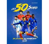 Les 50 stars de la Coupe du monde 2026