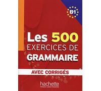 Dominique Jennepin – Les 500 exercices de Grammaire B1 : Avec Corrigés – Broché