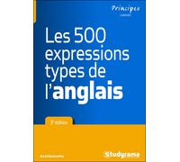 Les 500 expressions-type de l'anglais - Axel Delmotte - Studyrama Eds - broché - Scolaire / Universitaire