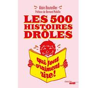 Les 500 histoires drôles qui font vraiment rire