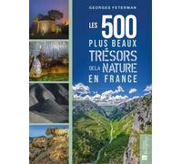 Les 500 plus beaux trésors de la nature en France