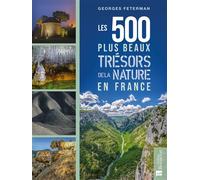 Les 500 plus beaux trésors de la nature en France - Georges Feterman - Bonneton Christine Eds - broché - Guide