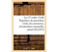 Les 57 codes composés des Code Napoléon, de procédure civile, de commerce, d'instruction criminelle Pénal - Édouard Hocquart - Hachette Bnf - broché - Livre