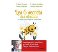 Les 6 Secrets Des Abeilles En Médecine Intégrative Et Familiale