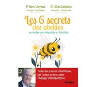 Les 6 secrets des abeilles En santé intégrative et familiale - Henri Joyeux - Rocher Eds Du - broché - Essai