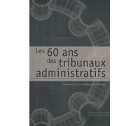 Les 60 ans des tribunaux administratifs