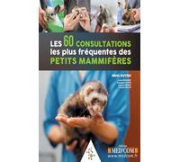 Les 60 consultations les plus fréquentes des petits mammifères