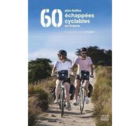 Les 60 plus belles échappées cyclables en France