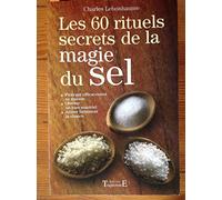 Les 60 rituels secrets de la magie du sel